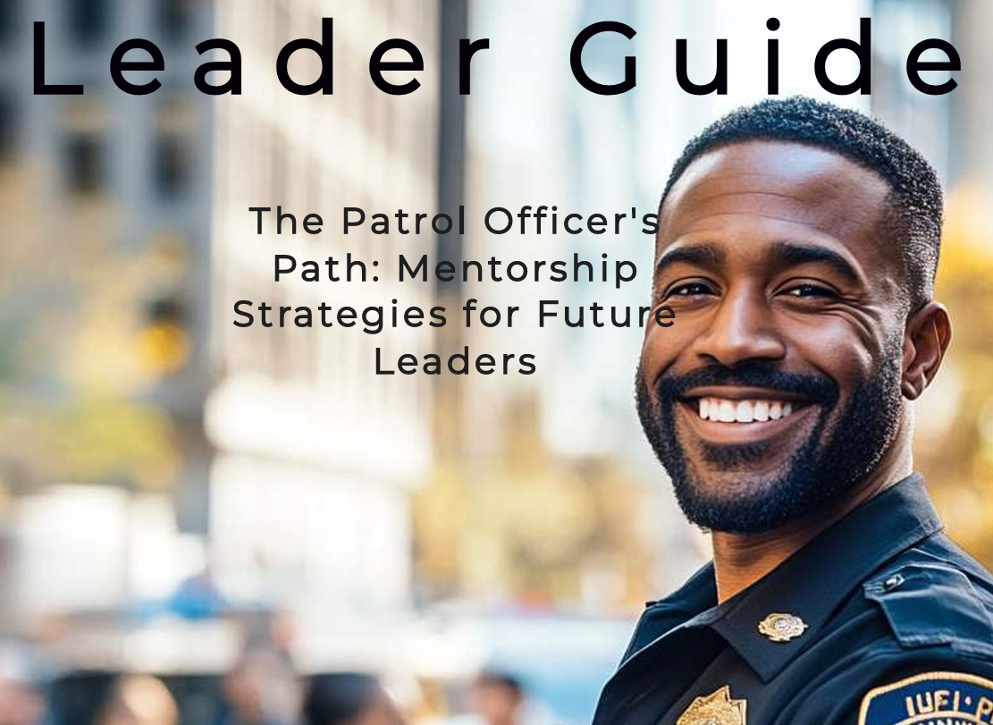 The Patrol Officer's Path: Mentorship Strategies for Future Leaders — Dr. Hudson Cutno Jr.